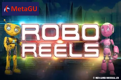 Robo Reels
